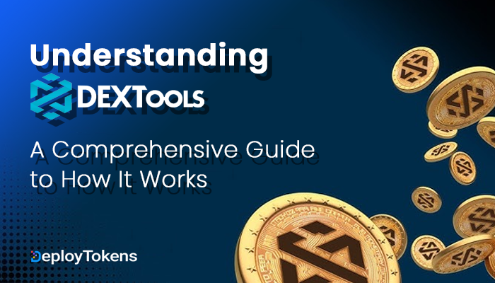 DEXTools Understanding: Comprehensive Guide