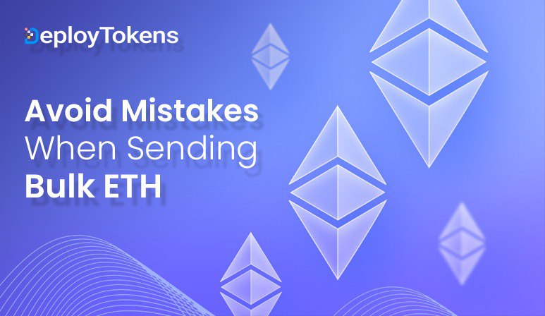 Avoid Mistakes When Bulk Sending ETH